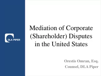 (Shareholder) Disputes  in the United States  Orestis Omran, Esq.  Counsel, DLA Piper  Definition