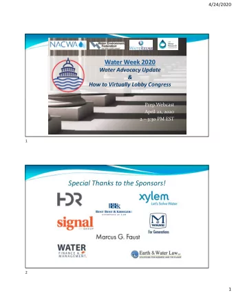 Special Thanks to the Sponsors!  2  1  4/24/2020  Water Week Partners:  3  WEF   Walt Marlowe,