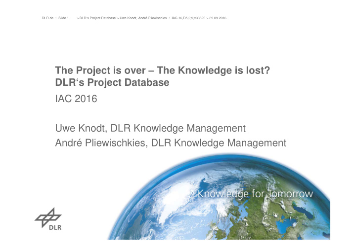 the project is over the knowledge is lost dlr s project