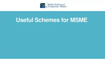 Useful Schemes for MSME  Foreign Trade Policy (2015-2020)  Ot  Other  er Incent  ntives  ives