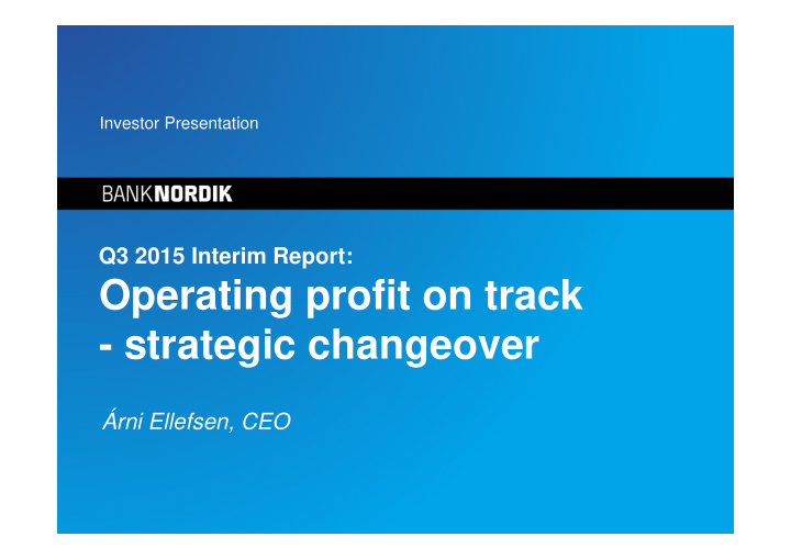 operating profit on track strategic changeover
