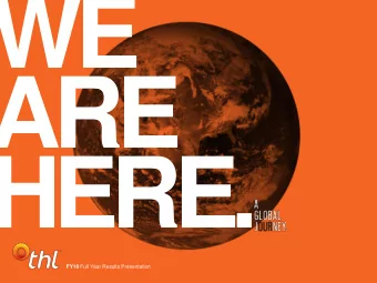 WE  ARE  HERE. FY18 Full Year Results Presentation  DISCLAIMER This presentation contains