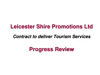 Leicester Shire Promotions Ltd  Contract to deliver Tourism Services Progress Review  What we said