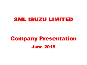 SML ISUZU LIMITED  Company Presentation  June 2015  Safe Harbor   This presentation and the