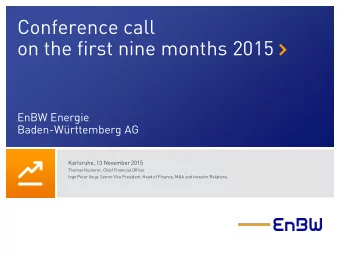 Conference call  on the first nine months 2015   EnBW Energie  Baden-Wrttemberg AG  Karlsruhe,