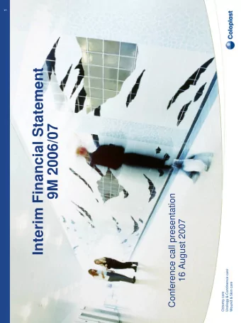 Interim Financial Statement  9M 2006/07  Conference call presentation  16 August 2007  2  Financial