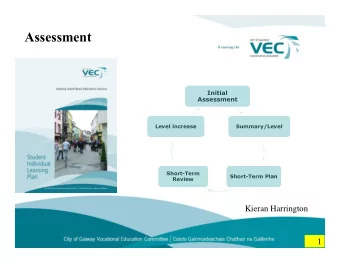 Assessment  Initial  Assessment  Level increase  Summary/Level  Short-Term  Short-Term Plan  Review