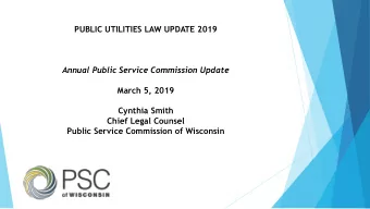 Cynthia Smith  Chief Legal Counsel  Public Service Commission of Wisconsin  Agenda  Whats New
