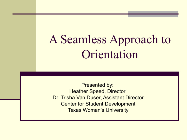 a seamless approach to orientation