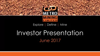 Investor Presentation  June 2017  1  Executive Summary  Positive Fundamentals, Simple &amp;