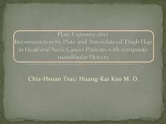 Plate Exposure after  Reconstruction by Plate and Anterolateral Thigh Flap  in Head and Neck Cancer