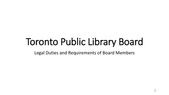 Tor  oron  onto P  Public L  c Library Boa  Board  Legal Duties and Requirements of Board Members