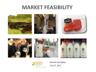 MARKET FEASIBILITY  Market Feasibility  July 27, 2017  Business Feasibility  CHARACTERISTICS OF