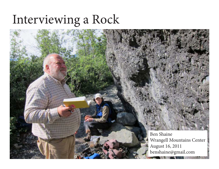 interviewing a rock