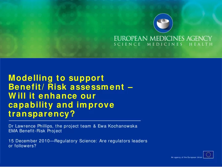 modelling to support benefit risk assessm ent w ill it