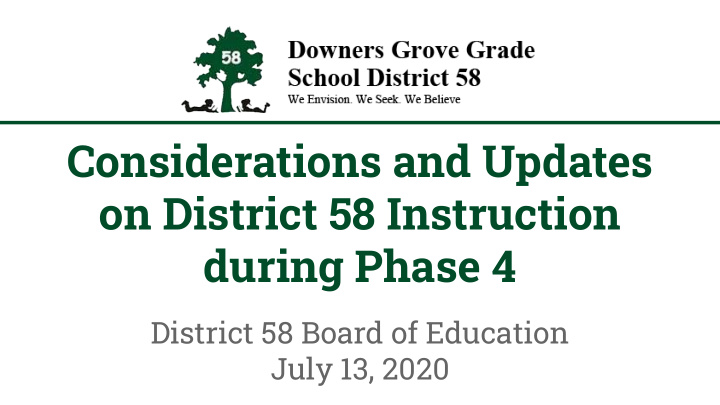considerations and updates on district 58 instruction