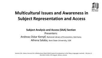 Subject Representation and Access  Subject Analysis and Access (SAA) Section  Presenters: Andreas