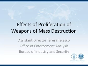 Effects of Proliferation of  Weapons of Mass Destruction  Assistant Director Teresa Telesco  Office