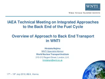 IAEA Technical Meeting on Integrated Approaches  to the Back End of the Fuel Cycle  Overview of