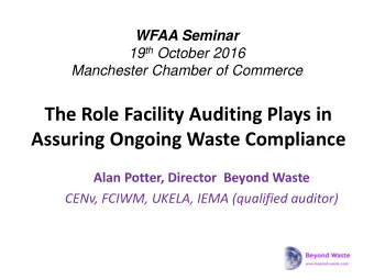 The Role Facility Auditing Plays in  Assuring Ongoing Waste Compliance  Alan Potter, Director