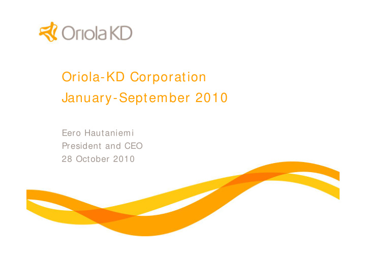 oriola kd corporation january september 2010