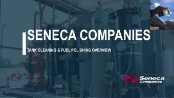 SENECA COMPANIES  TANK CLEANING &amp; FUEL POLISHING OVERVIEW  Tank cleaning and fuel polishing