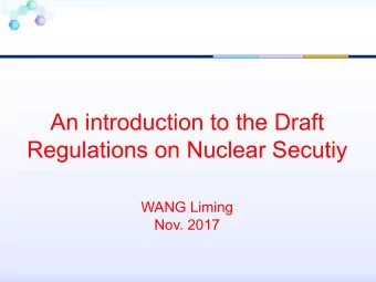 Regulations on Nuclear Secutiy  WANG Liming  Nov. 2017  Contents  Introduction of Chinese legal