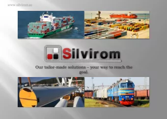 Our tailor-made solutions  your way to reach the  goal.  www.silvirom.ee  Silvirom company was