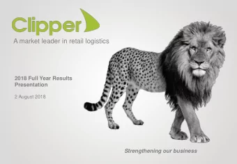 A market leader in retail logistics  2018 Full Year Results  Presentation  2 August 2018
