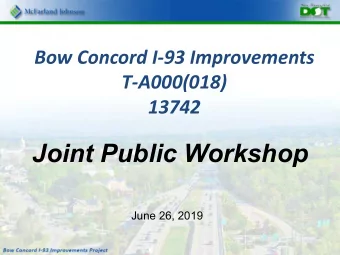 Joint Public Workshop  June 26, 2019  Project Overview  I-93 Typical Sections  Existing Interstate