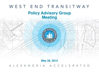 Policy Advisory Group  Meeting  May 28, 2015  MEETING AGENDA    Project Update and Schedule  1