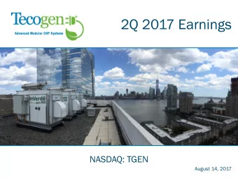 2Q 2017 Earnings  NASDAQ: TGEN  August 14, 2017  Participants  John Hatsopoulos  Co-Chief