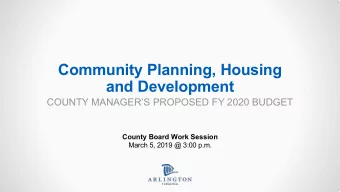 Community Planning, Housing  and Development  COUNTY MANAGERS PROPOSED FY 2020 BUDGET  County