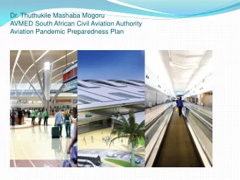 Presentation Outline o Role of Cabin Crew o Role of the Airlines o Roles of the Airports o Roles of