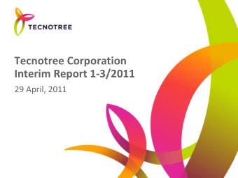 Tecnotree Corporation  Interim Report 1-3/2011  29 April, 2011  Tecnotree Group in Brief Q1