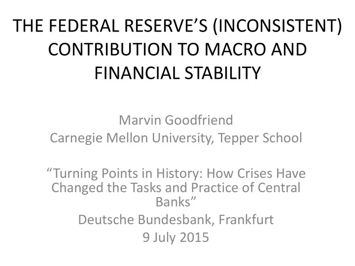 the federal reserve s inconsistent contribution to macro