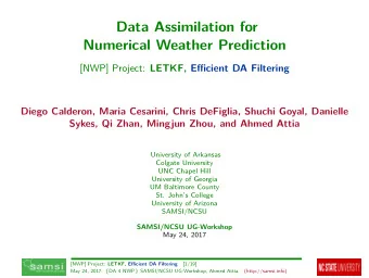 Data Assimilation for  Numerical Weather Prediction [NWP] Project: LETKF, Efficient DA Filtering