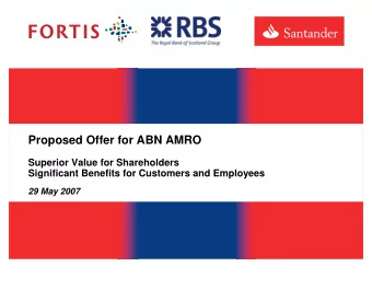 Proposed Offer for ABN AMRO  Superior Value for Shareholders  Significant Benefits for Customers