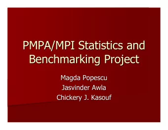 PMPA/MPI Statistics and  PMPA/MPI Statistics and  Benchmarking Project  Benchmarking Project  Magda