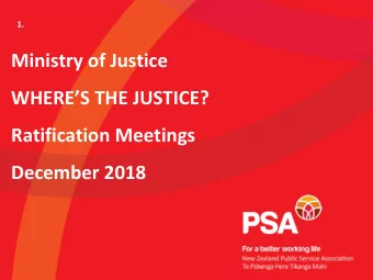 WHERES THE JUSTICE?  Ratification Meetings  December 2018  2. Wheres the Justice?  AGENDA  1.