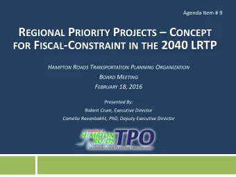 R EGIONAL P RIORITY P ROJECTS  C ONCEPT FOR F ISCAL -C ONSTRAINT IN THE 2040 LRTP H AMPTON R