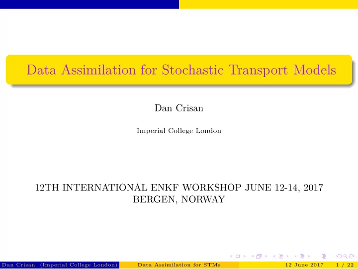 data assimilation for stochastic transport models