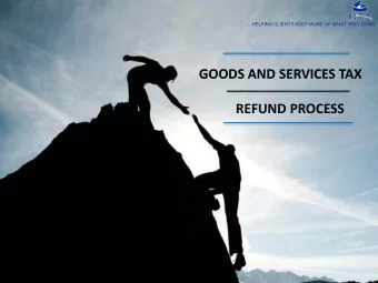 REFUND PROCESS  1  SALIENT FEATURES OF REFUND  The refund claim relates to :  tax relating to