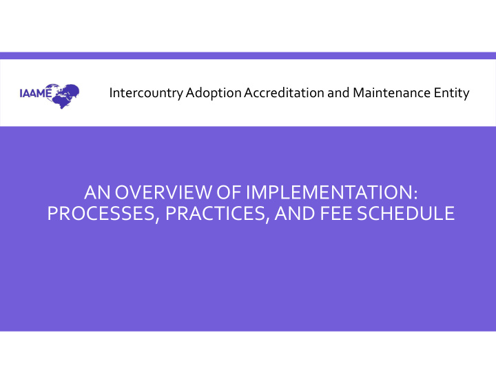 an overview of implementation processes practices and fee