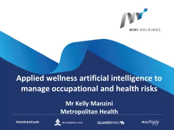 Applied wellness artificial intelligence to  manage occupational and health risks  Mr Kelly Manzini