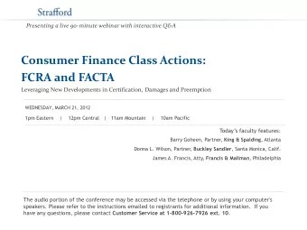 Consumer Finance Class Actions:  FCRA and FACTA  Leveraging New Developments in Certification,