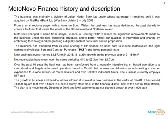 MotoNovo Finance history and description    The business was originally a division of Julian