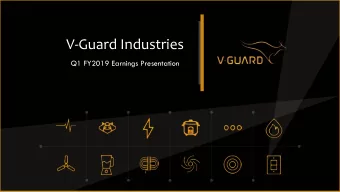 V-Guard Industries  Q1 FY2019 Earnings Presentation  Disclaimer  2 Certain statements in this