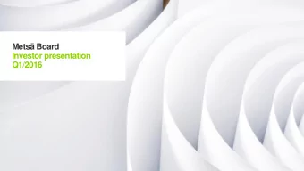 Mets Board  Investor presentation  Q1/2016  Contents  Investment highlights  3  Strategic