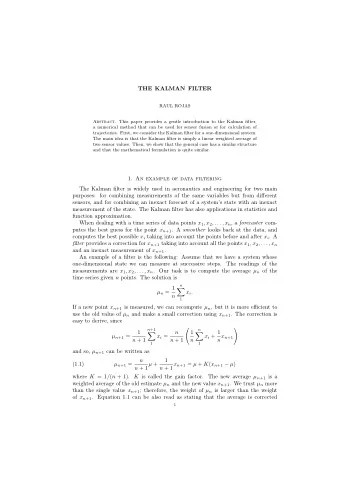 THE KALMAN FILTER  RAUL ROJAS Abstract. This paper provides a gentle introduction to the Kalman